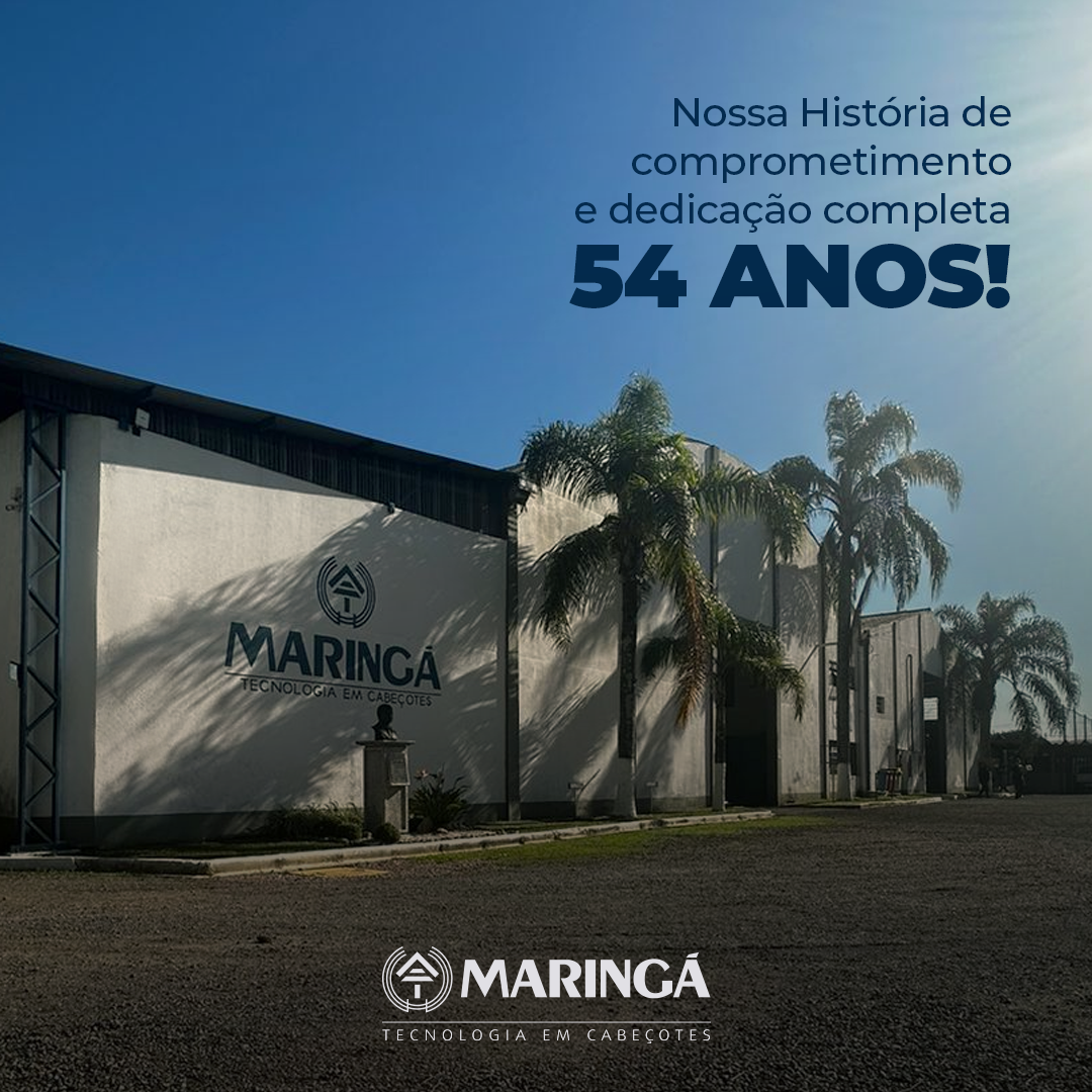 Maringá Tecnologia em Cabeçotes completa 54 anos!